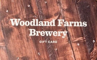 Woodland Farms Gift Card - Woodland Farms Brewery LLC